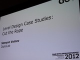 【GDC2012】一番難しいステージは最終面の一つ前・・・ロープを斬るシンプルアクション『Cut the Rope』作者が語るデザイン 画像