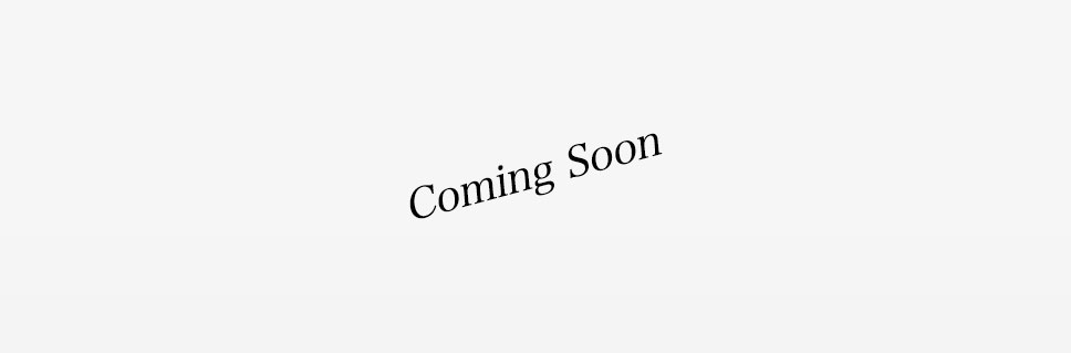 Coming Soon