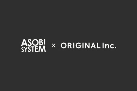 アソビシステムとORIGINAL、資本業務提携を締結。日本文化の国際市場定着へ長期戦略で共同基盤構築 画像