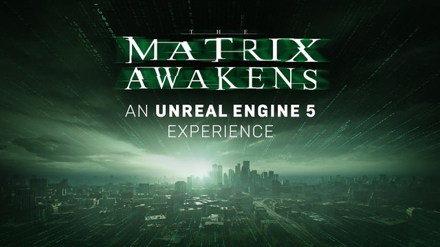 『The Matrix Awakens: An Unreal Engine 5 Experience』新世代機向け事前ダウンロード開始