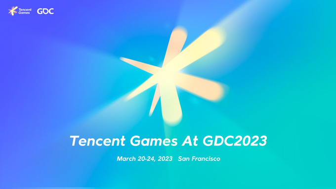 Tencent Games、「GDC 2023」へ参加表明―過去最大数のセッションとブース展示を実施