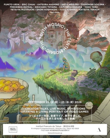 『ICO』『ワンダと巨像』上田文人、『ペルソナ』橋野・副島・目黒ら豪華クリエイター集結！ゲームを“第十の芸術”と称える祭典「The Tenth Mosaic」9月22日・23日に開催