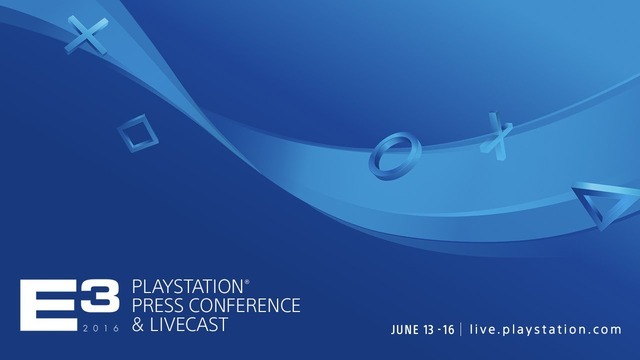 「E3 2016 PlayStation Press Conference」日本語同時通訳中継が決定！