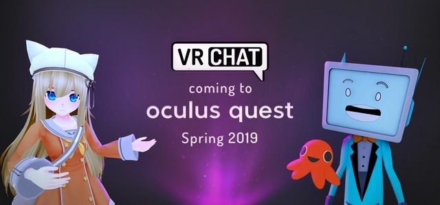 『VRChat』が新VRデバイス「Oculus Quest」に対応！2019年春から