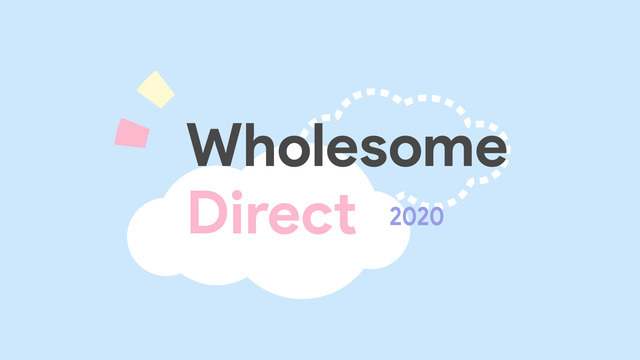 非暴力で可愛いインディーゲームが集うショーケースイベント「Wholesome Direct」開催決定！