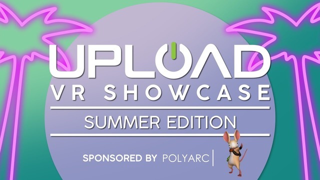 VRゲームショーケースイベント「Upload VR Showcase」発表内容ひとまとめ