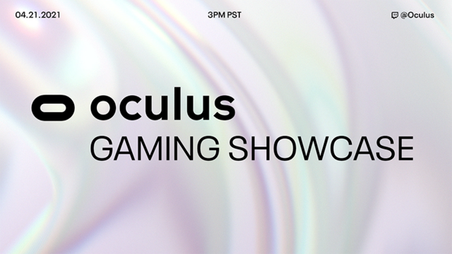 Oculusデバイス向け新作ゲームタイトルが発表される「Oculus Gaming Showcase」4月22日放送決定！【UPDATE】