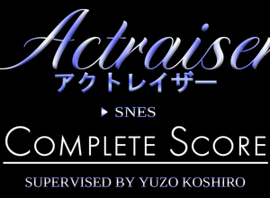 名作『アクトレイザー』の全楽曲を完全楽譜化するKickstarterが開始!古代祐三氏本人が監修 画像