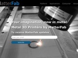 金属素材用3Dプリンタを開発するMatterFab、575万ドルを調達 画像