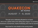 2020年「QuakeCon」はオンラインイベント「QuakeCon at home」に―開催は2020年8月7日から9日まで 画像