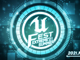 Unreal Engine勉強会「UNREAL FEST EXTREME 2021 SUMMER」、今年もオンラインにて5月17日より開催 画像