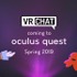 『VRChat』が新VRデバイス「Oculus Quest」に対応！2019年春から